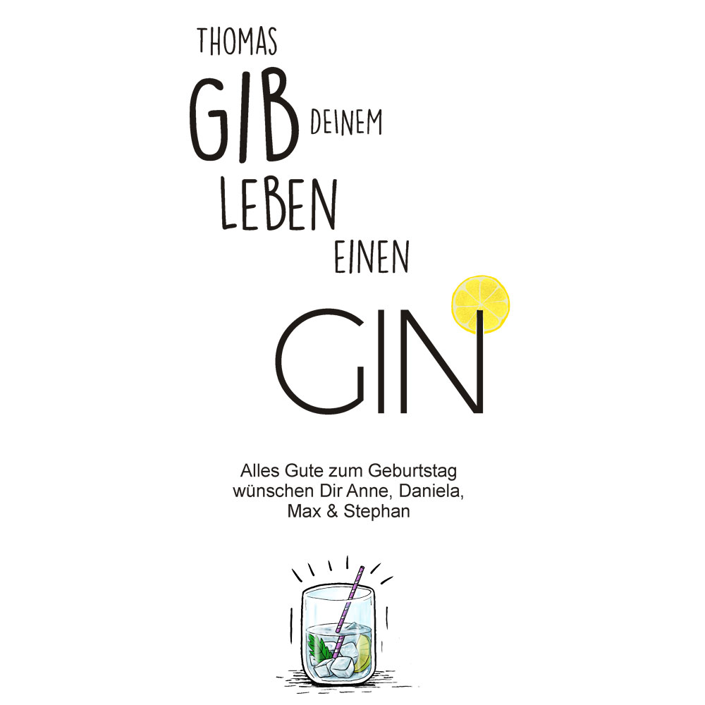 GIN Geschenkset - Gib deinem Leben einen Gin - mit individuellem Druck 
